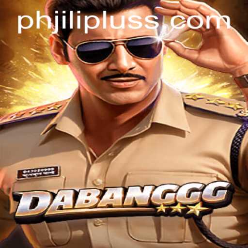 The Thrilling World of DABANGGG: Unveiling the Excitement of PH JILIPLUS