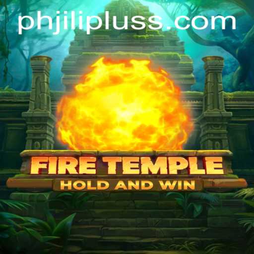 FireTemple: Unraveling the Mystical Adventure with PH JILIPLUS